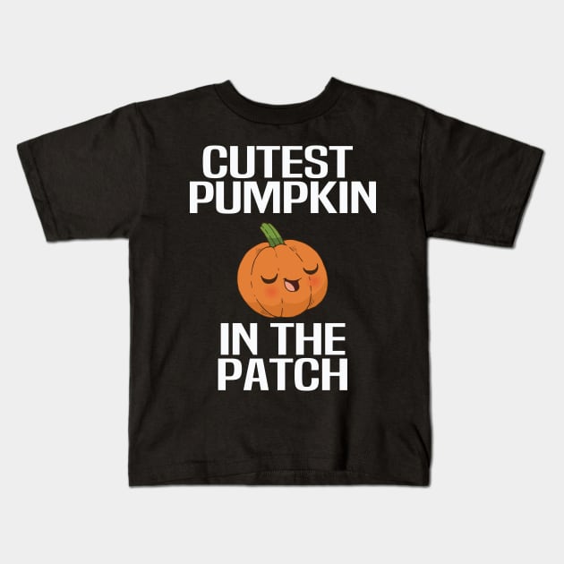 cutest pumpkin in the patch Kids T-Shirt by Tetsue